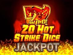 20 Hot Strike Dice Jackpot