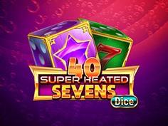 40 Super Heated Sevens Dice