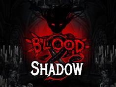 Blood & Shadow