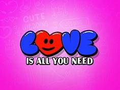 Love is All You Need